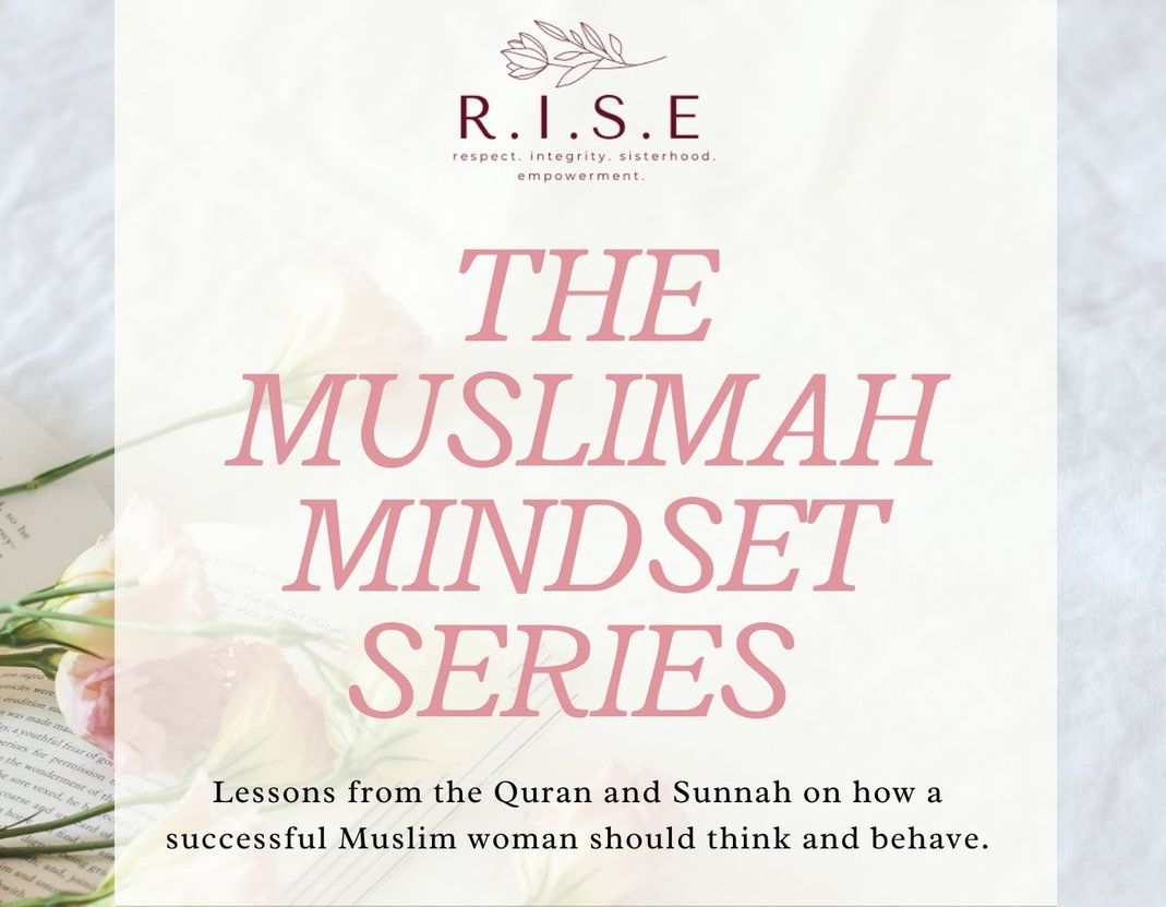 The Muslimah Mindset Series